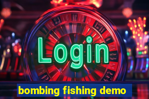 bombing fishing demo